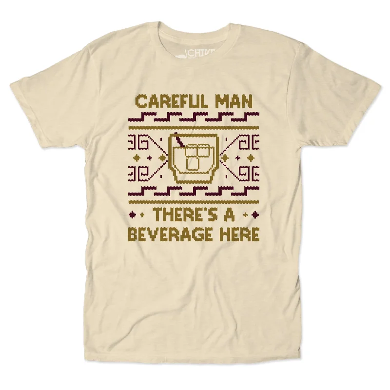 There's A Beverage Here Unisex Tee